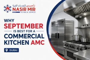 Why-September-Is-the-Best-Time-to-Sign-a-Commercial-Kitchen-AMC-in-Dubai